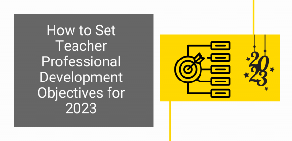 How To Set Teacher Professional Development Objectives For 2023 Teach2030 how-to-set-teacher-professional-development-objectives-for-2023-teach2030